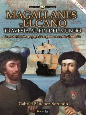 cover image of Magallanes y Elcano: travesía al fin del mundo